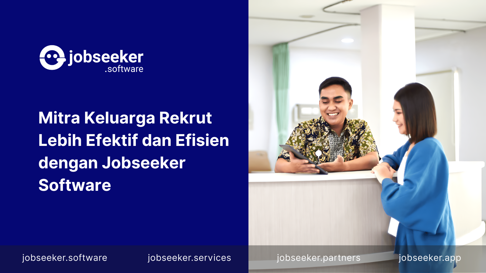 Mitra Keluarga Rekrut Lebih Efektif dan Efisien dengan Jobseeker Software - Jobseeker Software