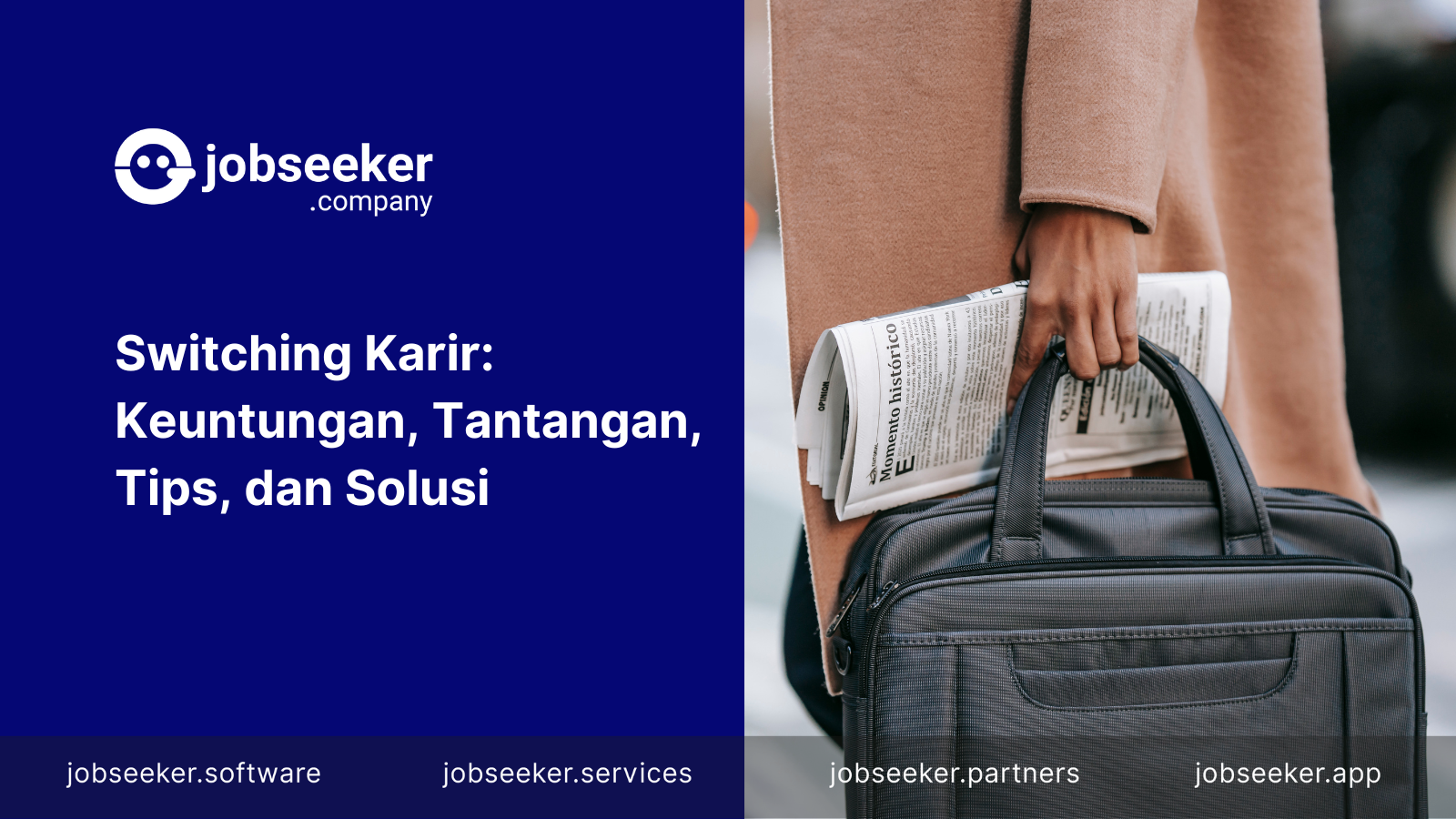 Switching Karir: Keuntungan, Tantangan, Tips, dan Solusi - Jobseeker Software